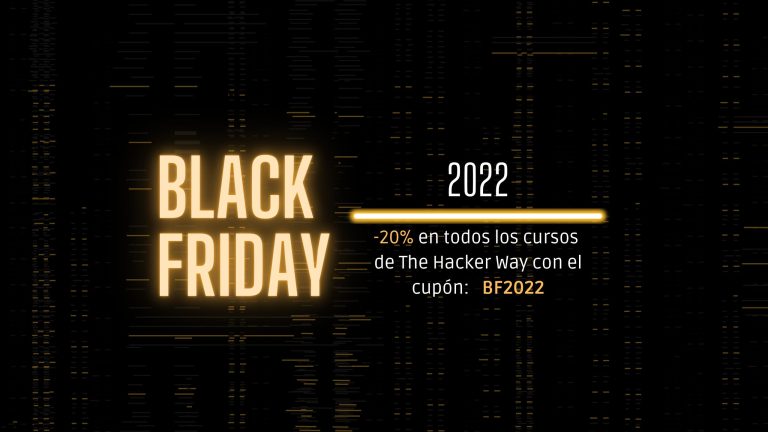 Banner de descuento Black Friday 2022 para cursos de The Hacker Way con código BF2022 y 20% de descuento.