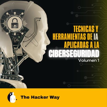 Técnicas y Herramientas de IA Aplicadas a la Ciberseguridad 1