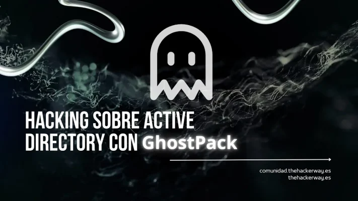 Hacking sobre Windows y Active Directory con GhostPack